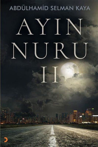 Ayın Nuru 2 - Abdülhamid Selman Kaya kitap kapağı
