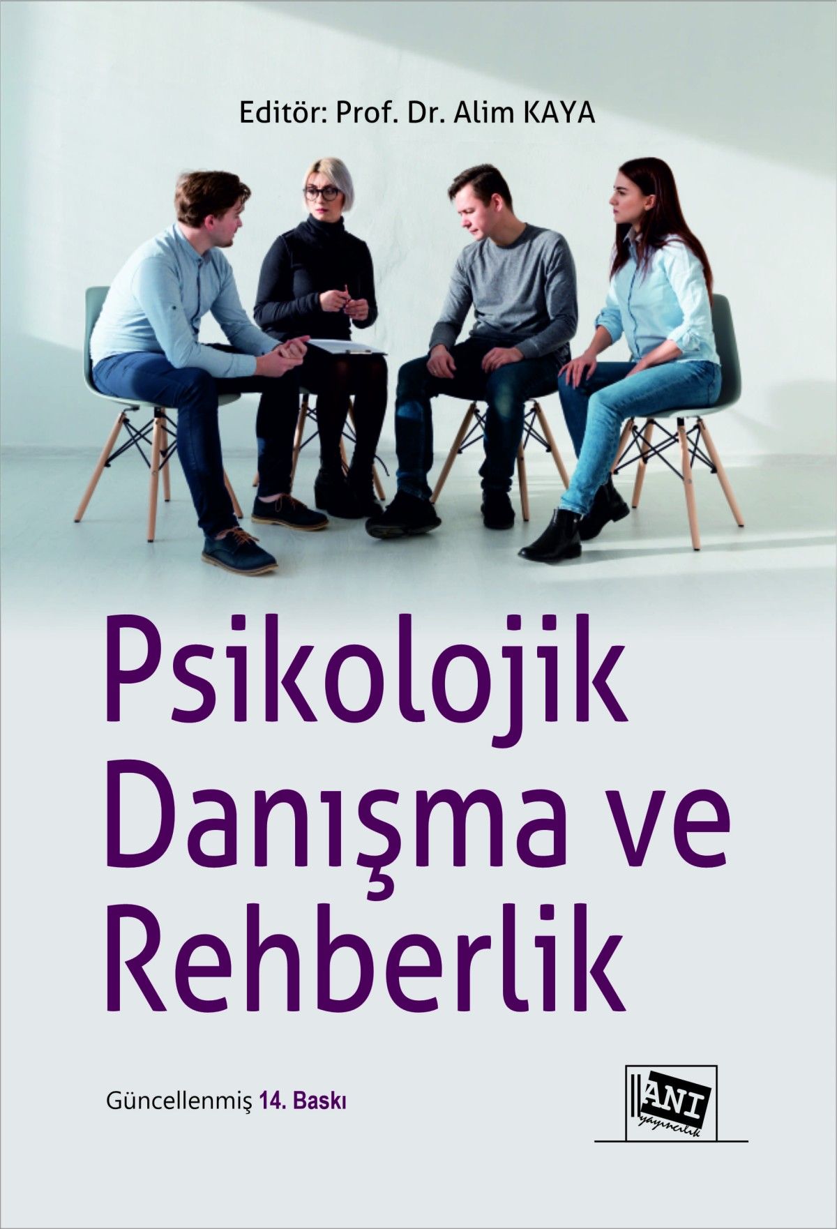 Psikolojik Danışma ve Rehberlik - Mehmet Güven, Mustafa Kutlu, Alim Kaya, Hülya Şahin, Mehmet Ali Çakır, Canani Kaygusuz…