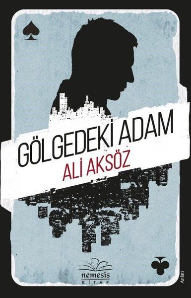 Gölgedeki Adam - Ali Aksöz kitap kapağı