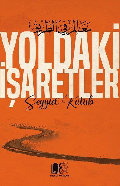 Yoldaki İşaretler - Seyyid Kutub kitap kapağı