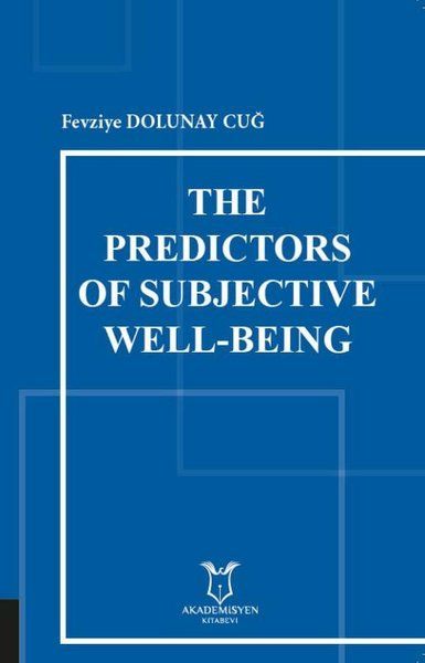 The Predictors of Subjective Well-Being - Fevziye Dolunay Cuğ kitap kapağı