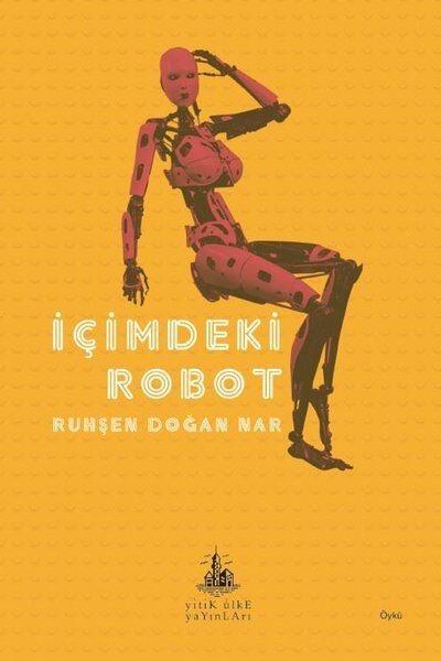 İçimdeki Robot - Ruhşen Doğan Nar kitap kapağı