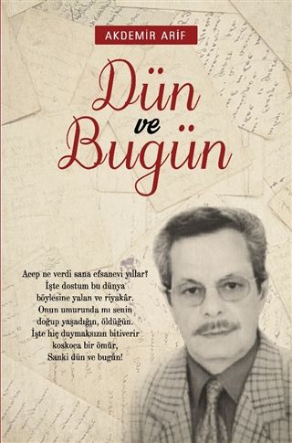 Dün ve Bugün - Arif Akdemir kitap kapağı