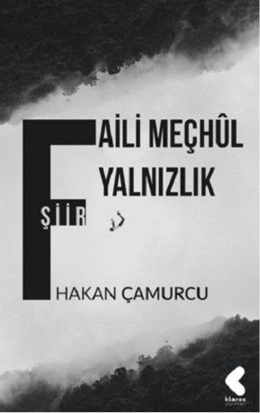 Faili Meçhul Yalnızlık - Hakan Çamurcu kitap kapağı