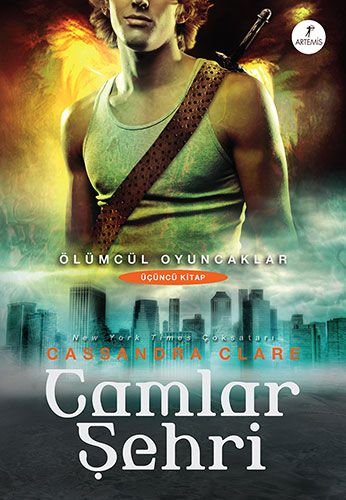 Ölümcül Oyuncaklar Üçüncü Kitap: Camlar Şehri - Cassandra Clare kitap kapağı