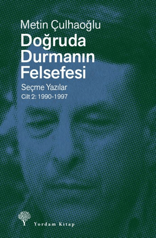 Doğruda Durmanın Felsefesi Cilt 2 - Metin Çulhaoğlu kitap kapağı