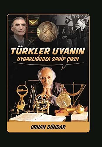 Türkler Uyanın - Uygarlığınıza Sahip Çıkın - Orhan Dündar kitap kapağı