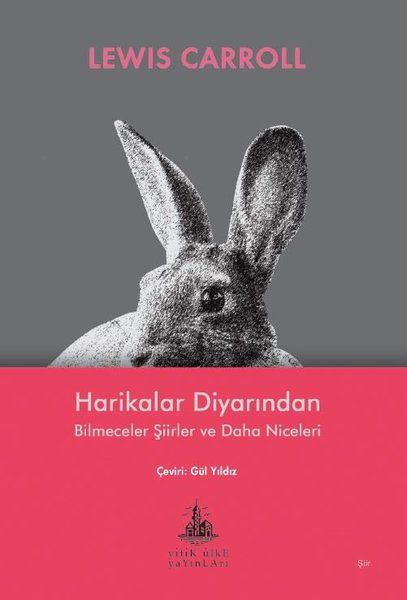 Harikalar Diyarından Bilmeceler Şiirler ve Daha Niceleri - Lewis Carroll kitap kapağı
