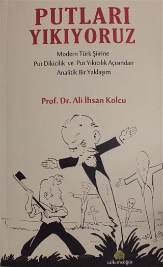 Putları Yıkıyoruz - Ali İhsan Kolcu kitap kapağı