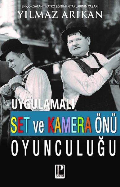 Uygulamalı Set ve Kamera Önü Oyunculuğu - Yılmaz Arıkan kitap kapağı