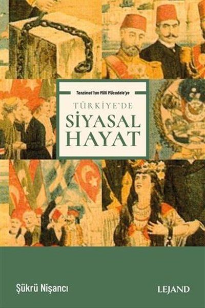 Tanzimat'tan Milli Mücadele'ye Türkiye'de Siyasal Hayat - Şükrü Nişancı kitap kapağı