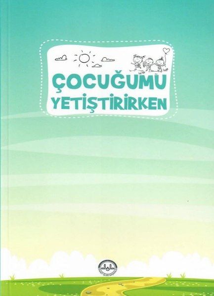 Çocuğumu Yetiştirirken - Kolektif kitap kapağı