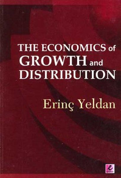 The Economics of Growth and Distribution - Erinç Yeldan kitap kapağı