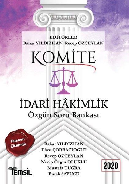 Komite İdari Hakimlik Tamamı Çözümlü Özgün Soru Bankası 2020 - Necip Özgür Oluklu, Recep Özceylan, Ebru Çorbacıoğlu, Bahar…