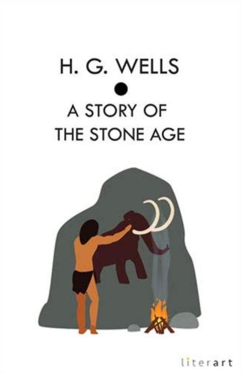 A Story Of The Stone Age - H. G. Wells kitap kapağı