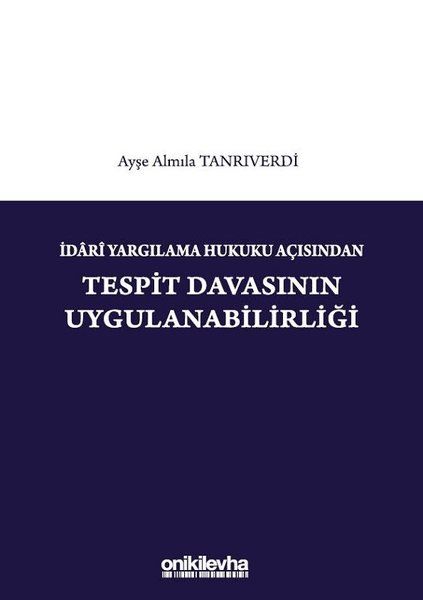İdari Yargılama Hukuku Açısından Tespit Davasının Uygulanabilirliği - Ayşe Almıla Tanrıverdi kitap kapağı