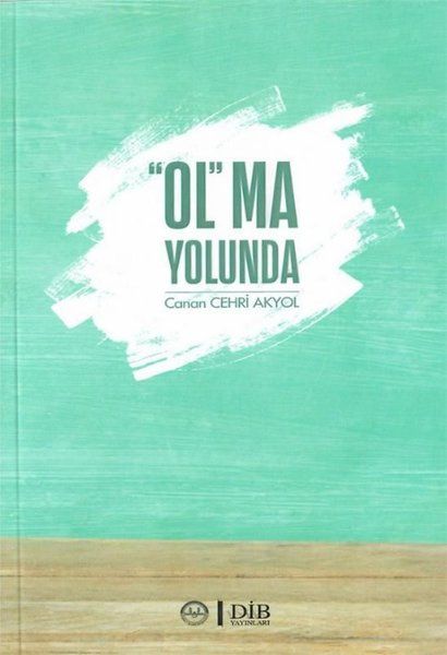 “Ol”ma Yolunda - Canan Cehri Akyol kitap kapağı