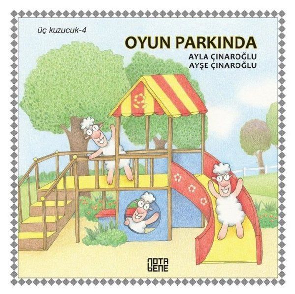 Oyun Parkında - Üç Kuzucuk 4 - Ayla Çınaroğlu kitap kapağı