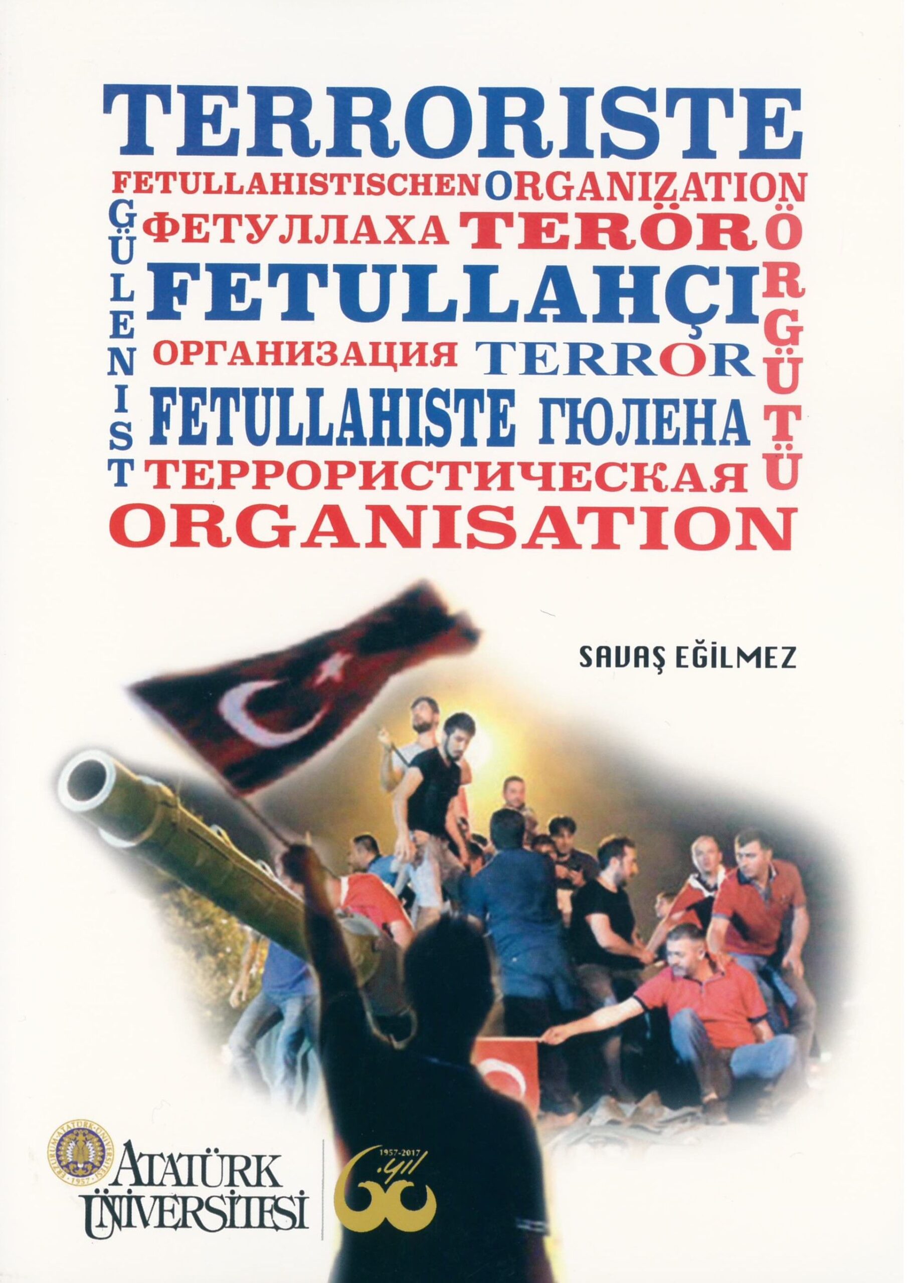 Fetullahçı Terör Örgütü - Savaş Eğilmez kitap kapağı