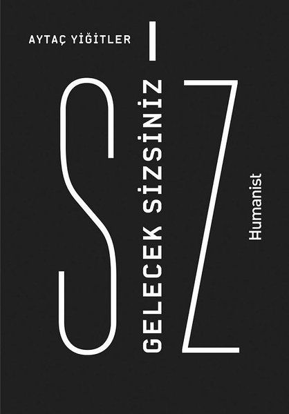 Gelecek Sizsiniz - Aytaç Yiğitler kitap kapağı