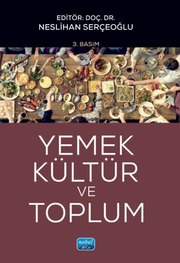 Yemek, Kültür ve Toplum - Nihan Akdemir, Arzu Durukan, Aykut Şimşek, Saime Küçükkömürler, Alev Dündar Arıkan, Salih Yıldız…