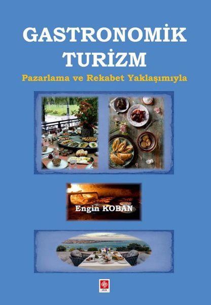 Gastronomik Turizm - Engin Koban kitap kapağı