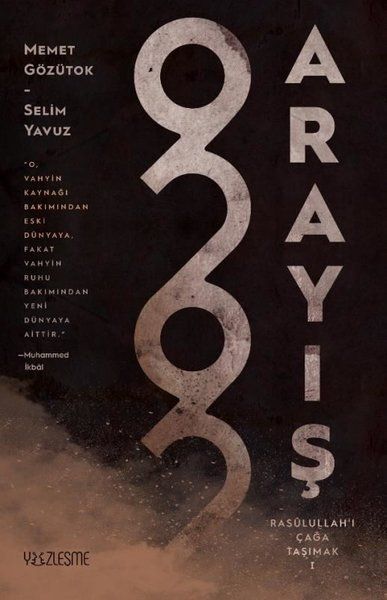 Arayış - Rasulullah’ı Çağa Taşımak 1 - Selim Yavuz, Memet Gözütok kitap kapağı