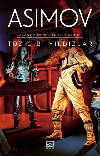 Toz Gibi Yıldızlar - Galaktik İmparatorluk Serisi 1 - Isaac Asimov kitap kapağı