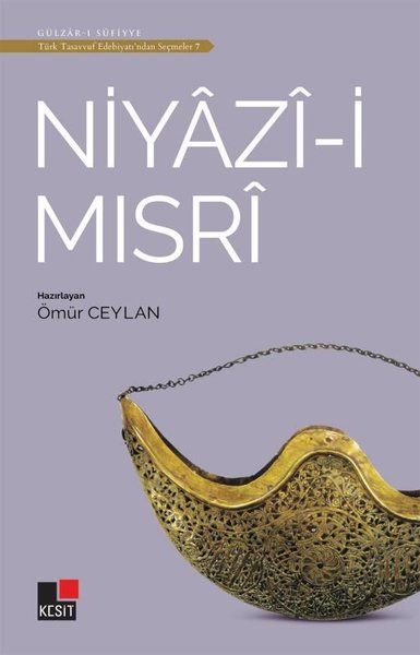Niyazi-i Mısri - Türk Tasavvuf Edebiyatı'ndan Seçmeler 7 - Ömür Ceylan kitap kapağı