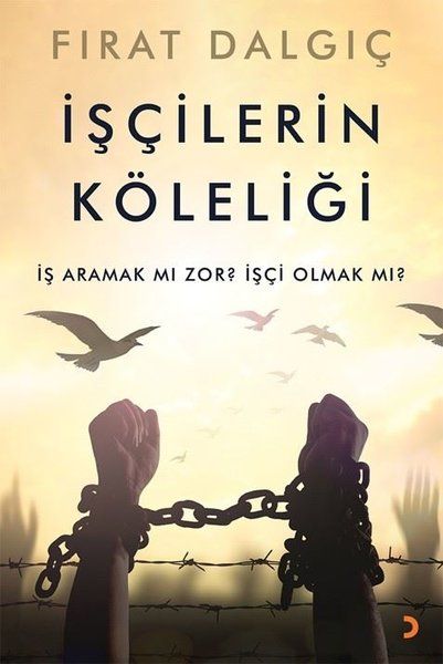 İşçilerin Köleliği - Fırat Dalgıç kitap kapağı