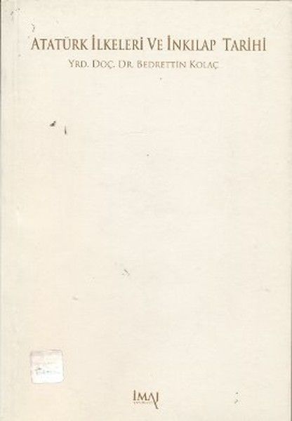 Atatürk İlkeleri ve İnkılap Tarihi - Bedrettin Kolaç kitap kapağı