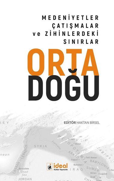 Ortadoğu - Medeniyetler Çatışmalar ve Zihinlerdeki Sınırlar - Haktan Birsel kitap kapağı