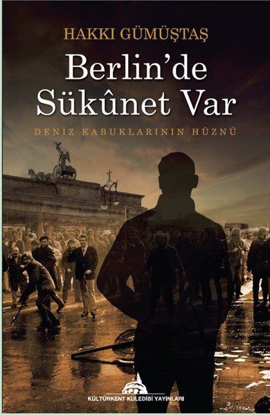 Berlin'de Sükunet Var - Hakkı Gümüştaş kitap kapağı