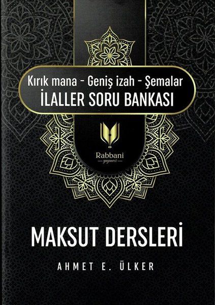 Maksut Dersleri (Kırık Mana – Geniş İzah – Şemalar İlaller Soru Bankası) - Ahmet E. Ülker kitap kapağı