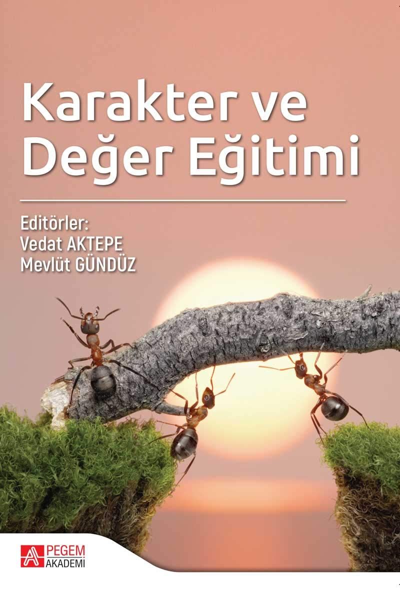 Karakter ve Değer Eğitimi - Mevlüt Gündüz, Ali Meydan, Fatma Ünal, Tekin Çelikkaya, Elvan Yalçınkaya, Çağrı Öztürk…