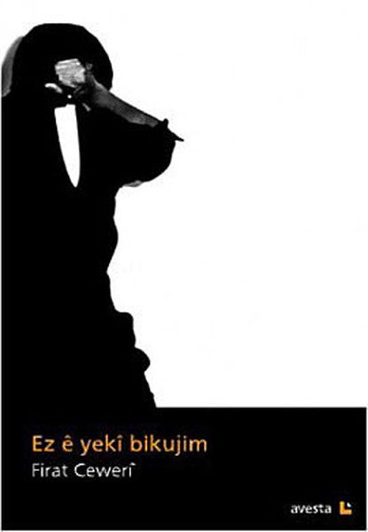 Ez E Yeki Bikujim - Firat Ceweri kitap kapağı