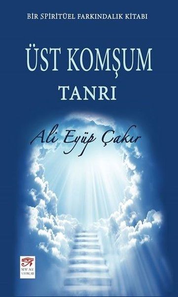 Üst Komşum Tanrı - Ali Eyüp Çakır kitap kapağı