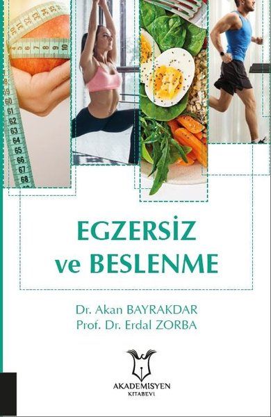 Egzersiz ve Beslenme - Erdal Zorba, Akan Bayrakdar kitap kapağı