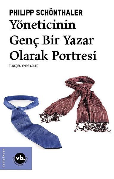 Yöneticinin Genç Bir Yazar Olarak Portresi - Philipp Schönthaler kitap kapağı