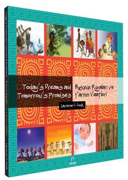 Bugünün Rüyaları ve Yarının Vaatleri - Today's Dreams and Tomorrow's Promises - Laverne C. Cook kitap kapağı