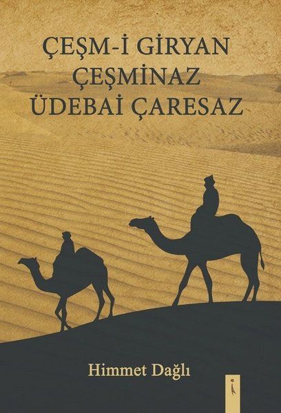 Çeşm-i Giryan Çeşminaz Üdebai Çaresaz - Himmet Dağlı kitap kapağı