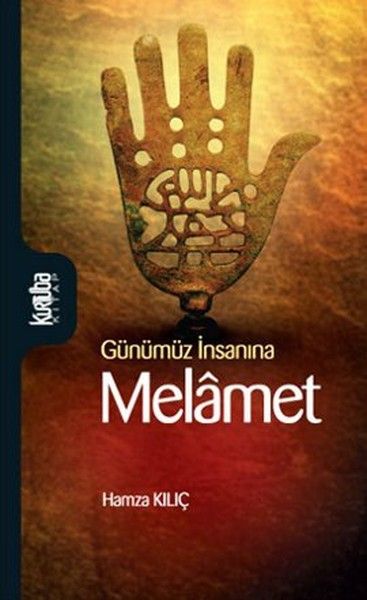 Günümüz İnsanına Melamet - Hamza Kılıç kitap kapağı