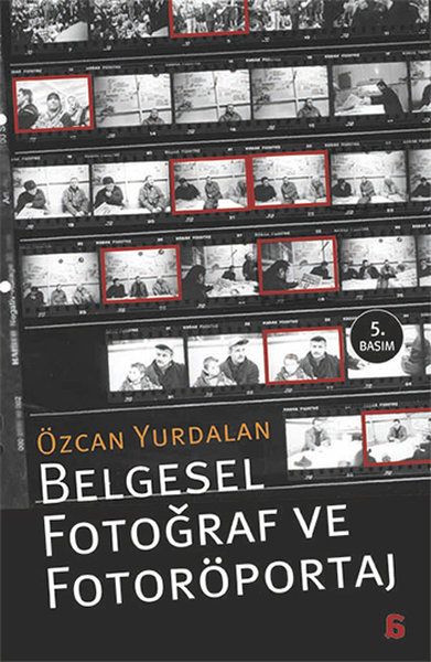 Belgesel Fotoğraf ve Fotoröportaj - Özcan Yurdalan kitap kapağı