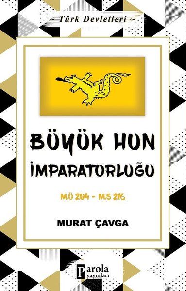 Büyük Hun İmparatorluğu - Türk Devletleri 1 - Murat Çavga kitap kapağı