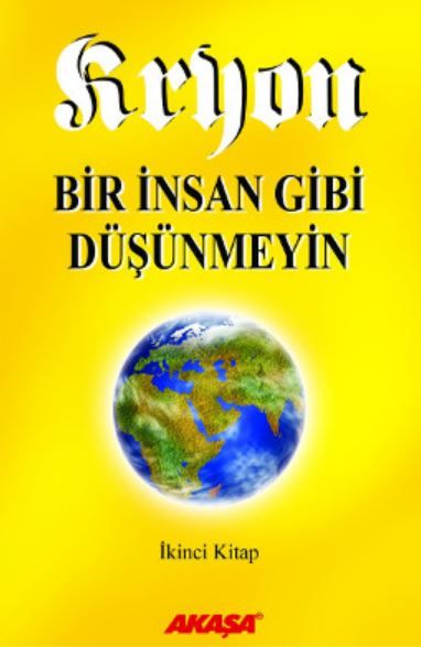Kryon: 2. Kitap Bir İnsan Gibi Düşünmeyin - Lee Carroll kitap kapağı