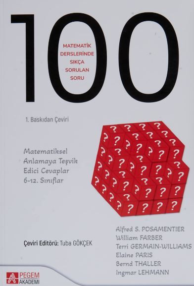 Matematik Derslerinde Sıkça Sorulan 100 Soru - Alfred S. Posamentier, Williams, Bernd Thaller, Elaine Paris, Ingmar…