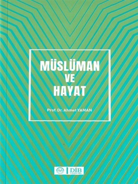 Müslüman ve Hayat - Ahmet Yaman kitap kapağı