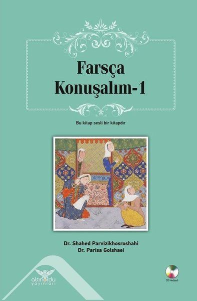 Farsça Konuşalım - 1 - Shahed Parvizikhosroshahi, Parisa Golshaei kitap kapağı