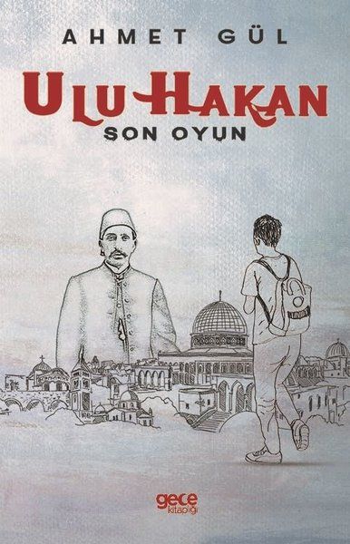 Ulu Hakan - Son Oyun - Ahmet Gül kitap kapağı