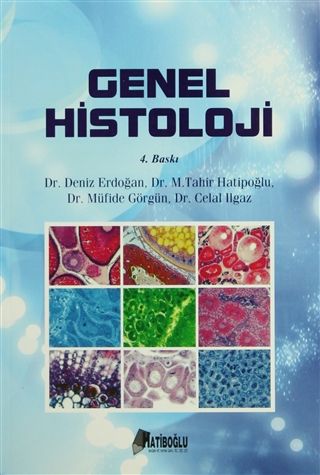 Genel Histoloji - M. Tahir Hatiboğlu, Celal Ilgaz, Deniz Erdoğan, Müfide Görgün kitap kapağı